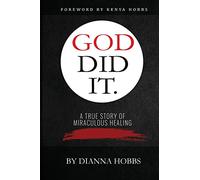 God Did It: A True Story of Miraculous Healing