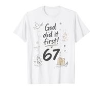 God Did It First 67 Christian Faith Bible Verse Humor T-Shirt
