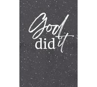 GOD DID IT: The Original Kingdom Habits Lined Paper Notebook 6x9 (A5) for Christians Who Love the Lord Jesus // Use it as Prayer & Fasting Journal, ... Holy Spirit // Jot down Your Answered Prayers