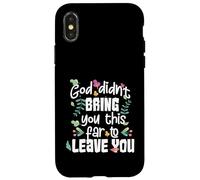 God Didn’t Bring You This Far to Leave You Christian Case for iPhone X/XS