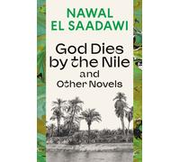 God Dies by the Nile and Other Novels : God Dies by the Nile, Searching, The Circling Song