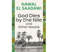 God Dies by the Nile and Other Novels : God Dies by the Nile, Searching, The Circling Song