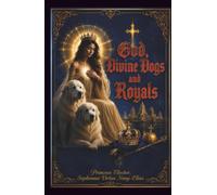 God, Divine Dogs and Royals