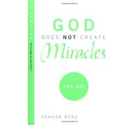 God Does Not Create Miracles - You Do !