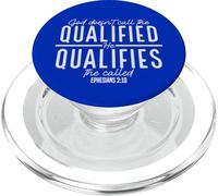 God Doesn't Call the Qualified-He Qualifies the Called PopSockets PopGrip for MagSafe