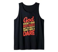 God Doesn't Make Mistakes Dare Humor Tank Top