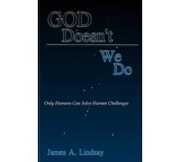 God Doesn't; We Do: Only Humans Can Solve Human Challenges