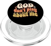 God Don’t Play About Me Christian Faith PopSockets PopGrip for MagSafe