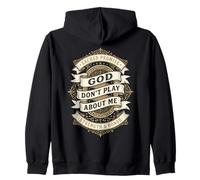 God Don’t Play About Me Christian Faith Zip Hoodie
