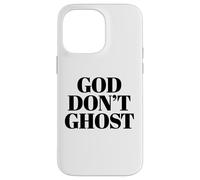 God Don't Ghost Christian Art Graphic Streetwear Men Women Case for iPhone 14 Pro Max