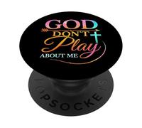 God Don't Play About Me Inspirational Faith Funny Saying PopSockets Adhesive PopGrip