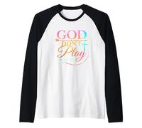 God Don't Play About Me Inspirational Faith Funny Saying Raglan Baseball Tee