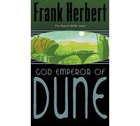 God Emperor Of Dune: The Fourth Dune Novel