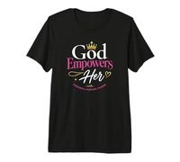 God Empowers Her Premium T-Shirt