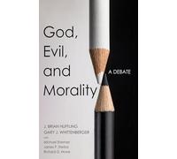 God, Evil, and Morality: A Debate