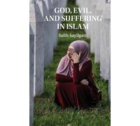 God, Evil, and Suffering in Islam