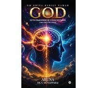God: Fifth Dimension of Consciousness: (The voice of a yogi)