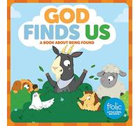 God Finds Us: A Book about Being Found