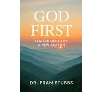 God First: Realignment for a New Season: A 31-Day Prophetic Devotional & Prayer Journal for Consecration, Posture, and Spiritual Order