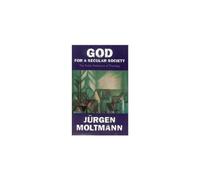 God for a Secular Society: The Public Relevance of Theology