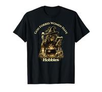 God Forbid Women Have Hobbies Funny Witch Design T-Shirt