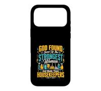 God Found Some Of The Strongest Women Made Them Housekeepers Case for iPhone 17 Pro Max