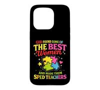 God Found The Best Women Made Them SPED Teacher Special Case for iPhone 15 Pro