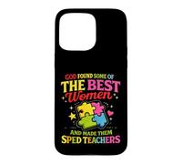 God Found The Best Women Made Them SPED Teacher Special Case for iPhone 15 Pro Max
