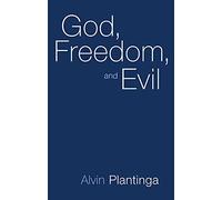 God, Freedom and Evil