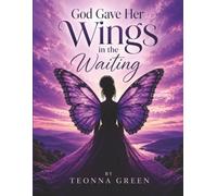 God Gave Her Wings in the Waiting