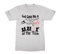 God Gave Me a Touch of The Tism T-Shirt (White, S)