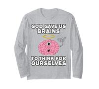 God Gave Us Brains to Think for Ourselves, Mind of Christ Long Sleeve T-Shirt