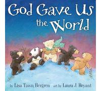 God Gave Us The World: A Picture Book