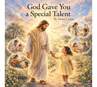 God Gave You a Special Talent (God-Centered Series)