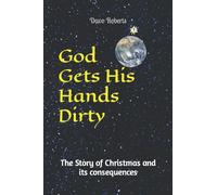 God gets His hands dirty