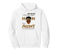 God gifted me two titles mom and aunt and I rock them both Pullover Hoodie