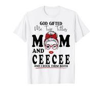 God Gifted Me Two Titles Mom and CEECEE Mothers Day T-Shirt
