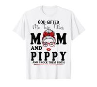 God Gifted Me Two Titles Mom and Pippy Mothers Day T-Shirt