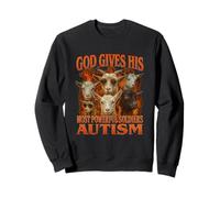 God Gives His Most Powerful Soldiers Autism Gen Z Meme Funny Sweatshirt