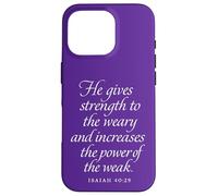 God Gives Strength To The Weary And The Weak Isaiah 40 29 Case for iPhone 16 Pro