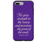 God Gives Strength To The Weary And The Weak Isaiah 40 29 Case for iPhone 7 Plus/8 Plus