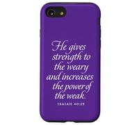 God Gives Strength To The Weary And The Weak Isaiah 40 29 Case for iPhone SE (2020) / 7 / 8