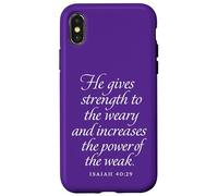 God Gives Strength To The Weary And The Weak Isaiah 40 29 Case for iPhone X/XS