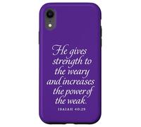 God Gives Strength To The Weary And The Weak Isaiah 40 29 Case for iPhone XR