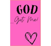 God Got Me!: Prayer Journal and Reflection