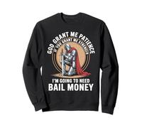 God Grant Me Patience If You Grant Me Strength Christian Sweatshirt