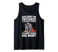God Grant Me Patience If You Grant Me Strength Christian Tank Top