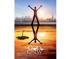 God Grew Tired of Us