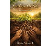 GOD GROWS OUR HELP: I WITNESS TO GRIEF