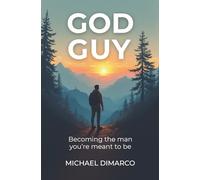 God Guy: Becoming the man you're meant to be